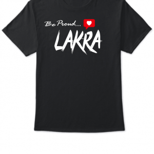 Be Proud Of Lakra Half Sleeve T-Shirt