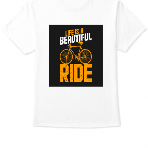 Life Is a Beautiful  Ride Design Half Sleeve T-Shirt